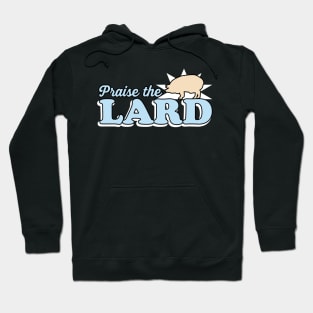 Praise the Lard Hoodie